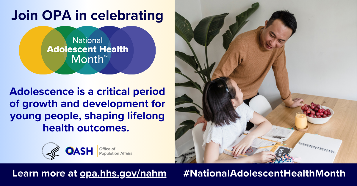 Join OPA in celebrating National Adolescent Health Month (NAHM)! Adolescence is a critical period of growth and development for young people, shaping lifelong health outcomes. Learn more at opa.hhs.gov/nahm #NationalAdolescentHealthMonth